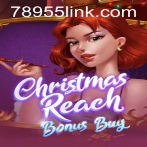 Discover the Thrilling World of ChristmasReachBonusBuy Game