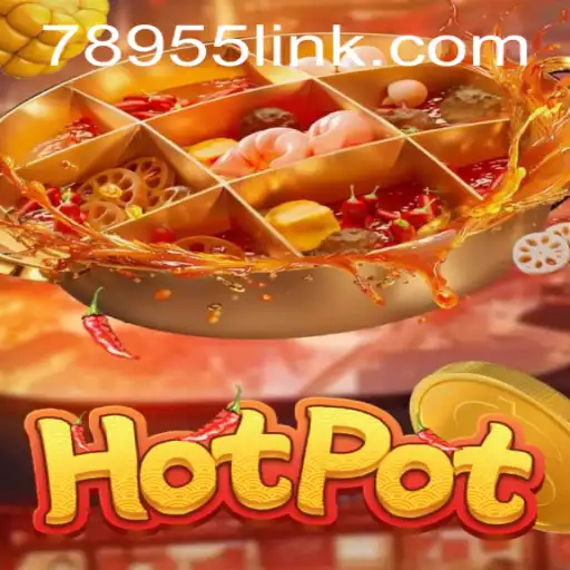 Hotpot: Exploring the Thrills of 78955.com